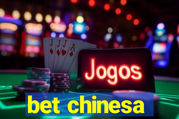 bet chinesa